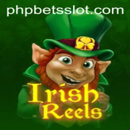 Exploring Irish Reels and PHP Bets